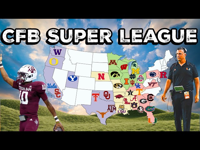 The College Football Super League Conference Realignment