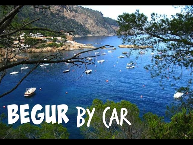 Begur by car. Sa Riera & Sa Tuna