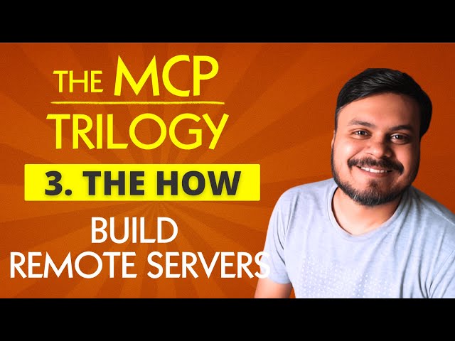 How to Build & Deploy Remote MCP Servers | MCP Trilogy | CampusX