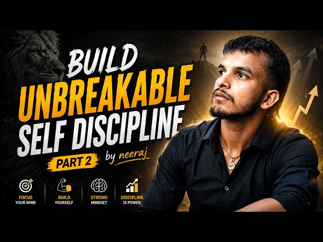 10 Things To Build Unbreakable Self Discipline | Be SELF DISCIPLINED | Part 2 | by Neeraj