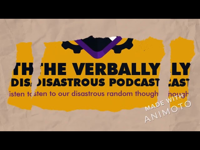 Verbally Disastrous Podcast! S#1, Ep. #44: Part B- Tramping In Cali!