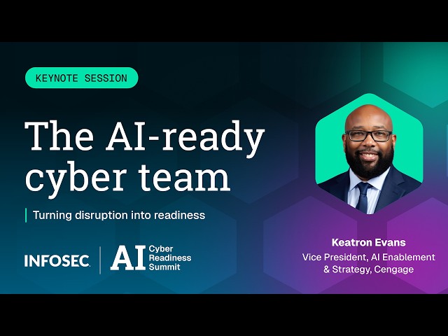 Is Your Cybersecurity Team Ready for AI? | Keatron Evans | AI Cyber Readiness Summit Keynote