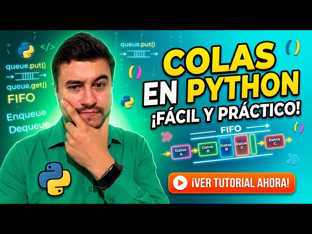3. Qué son las Colas (Queues) en Python: Estructuras de Datos