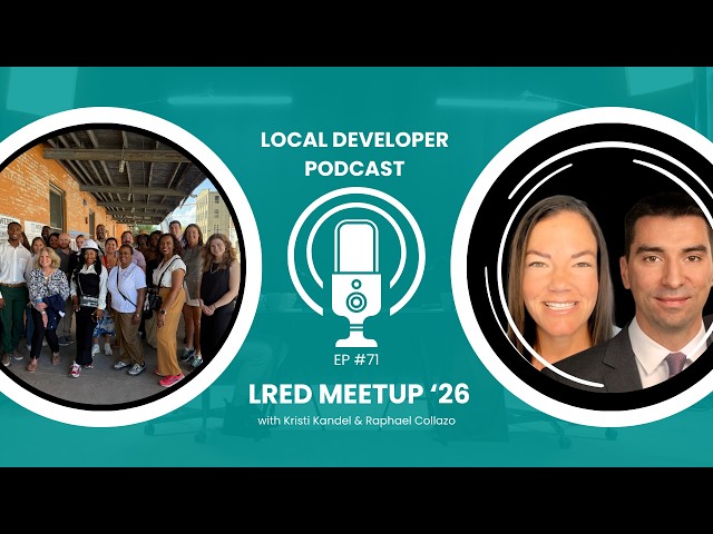 What Happens When Local Developers Get in the Same Room? | EP#71