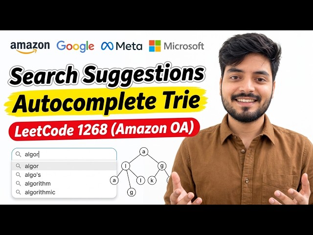 Search Suggestions System (LeetCode 1268): How Google & Amazon Build Autocomplete with Trie