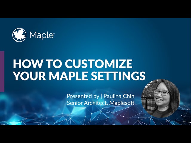 How to Customize your Maple Settings with the Options Dialog