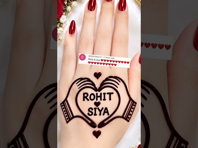 ROHIT ❤️ SIYA Heart Name Mehndi Design | Beautiful Letter Mehndi | Easy Mehndi Shorts