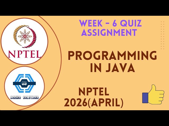 Programming In Java | Week 6 Answers 2026 (April) | NPTEL | SWAYAM 2026