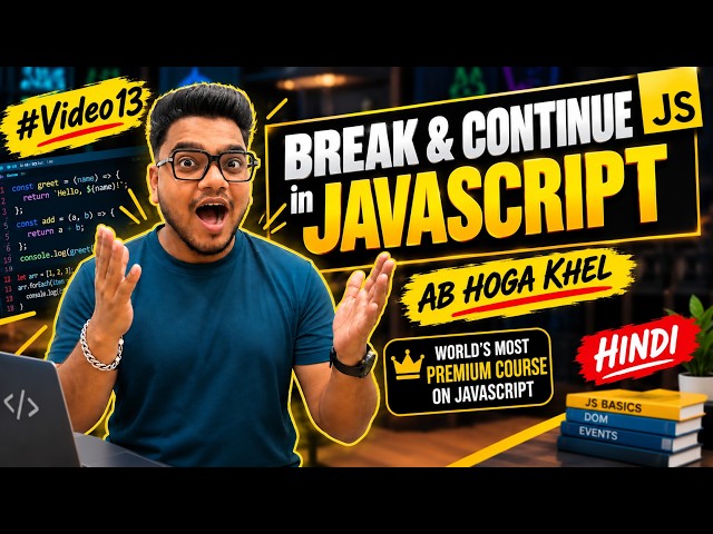 Break and Continue in JavaScript | Complete JavaScript Course | #Video13