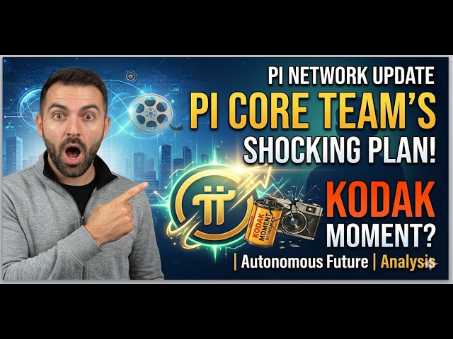 PI NETWORK UPDATE: Pi Core Team's SHOCKING Plan | Kodak Moment of Economics Pi Network’s Autonomous