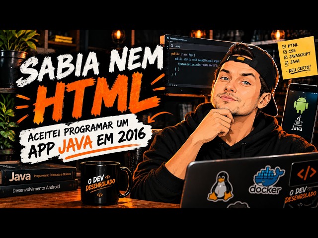Programei um APP Java. Mas não sabia nem HTML