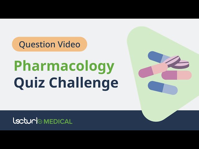Can You Pass This Pharmacology Quiz? 💊