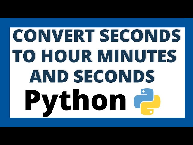 How to convert seconds into hours minutes and seconds in python tutorial