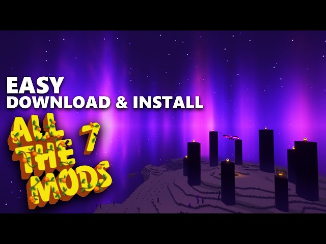 How To Install ALL THE MODS 7 the Easy Way | 2022