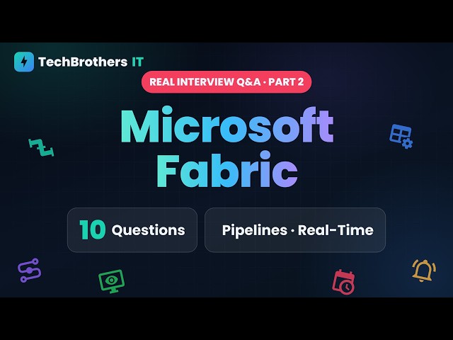 Microsoft Fabric Interview Questions & Answers Part 2 | Pipelines, Dataflows, Monitoring & Real-Time