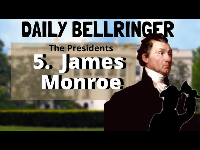 James Monroe: America's Fifth President Explained | DAILY BELLRINGER