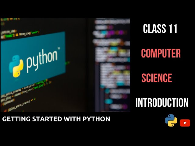 Getting Started With Python | Class 11 CBSE Computer Science