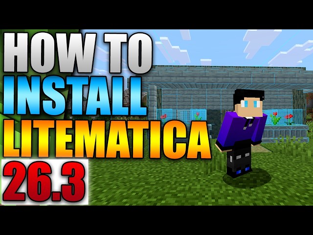 How To Install Litematica In Minecraft 26.3 - Minecraft Litematica Mod Tutorial (Easy Guide 2026)