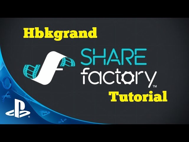 Share Factory Tutorial - Easy Video Making - PS4
