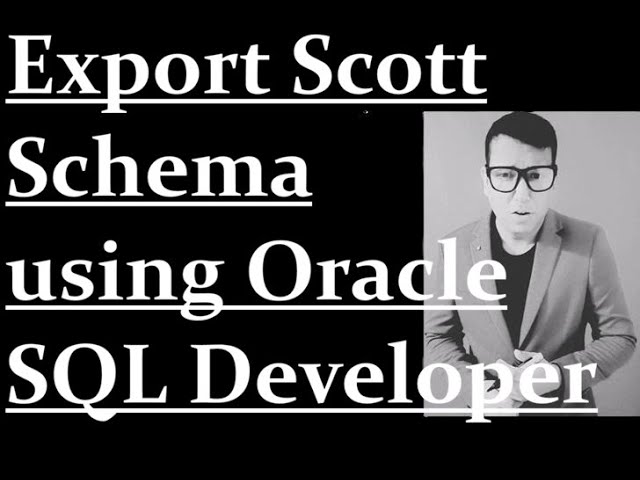 Export Scott Schema using Oracle SQL Developer