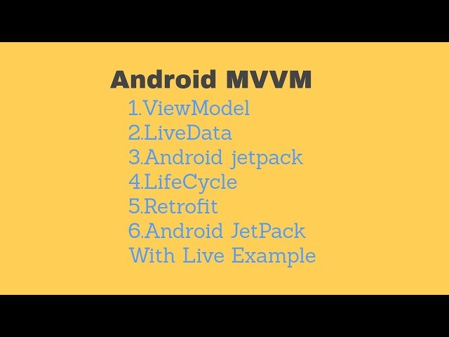 Android MVVM tutorial ( ViewModel , LiveData , Android jetpack , LifeCycle , Retrofit )