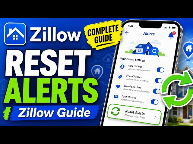 How to reset your alerts with Zillow - Complete Guide