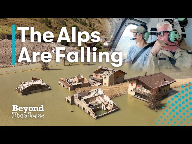 The Alps Are Falling: Can Switzerland Stop The Next Disaster? | Beyond Borders