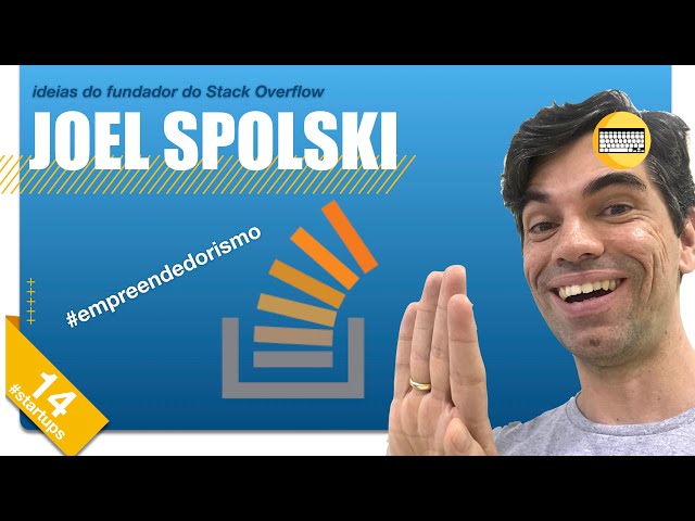 14 - Ideias do fundador do Stack Overflow
