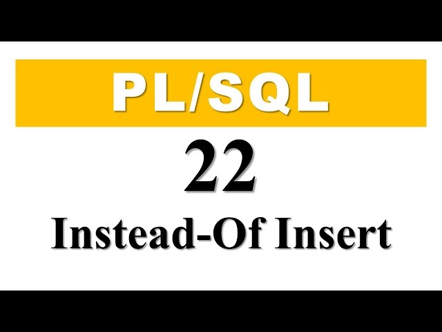 PL/SQL tutorial 22: How To Create Instead-Of Insert Trigger in Oracle Database
