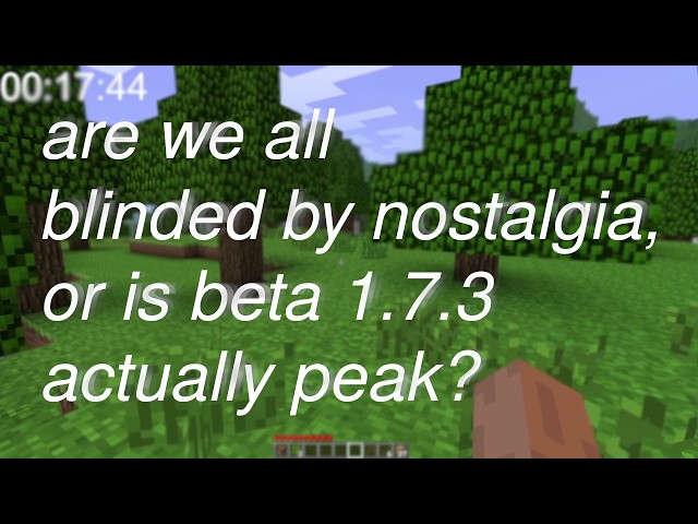 20 minutes of uncut minecraft beta 1.7.3