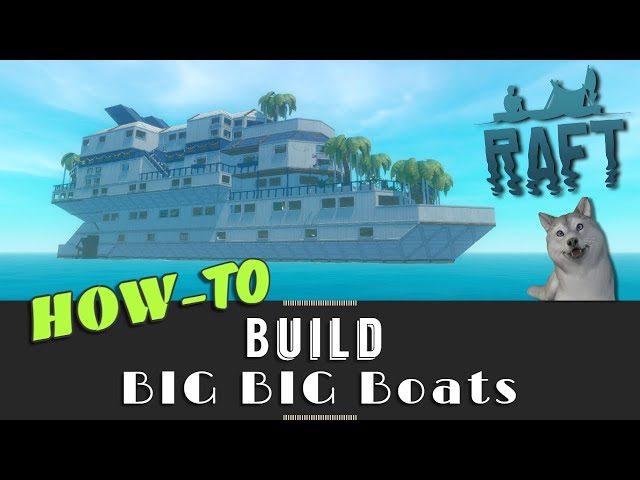 Small Building Guide to Big Big Boats | Raft | Creative Mode Ideas & Crafting