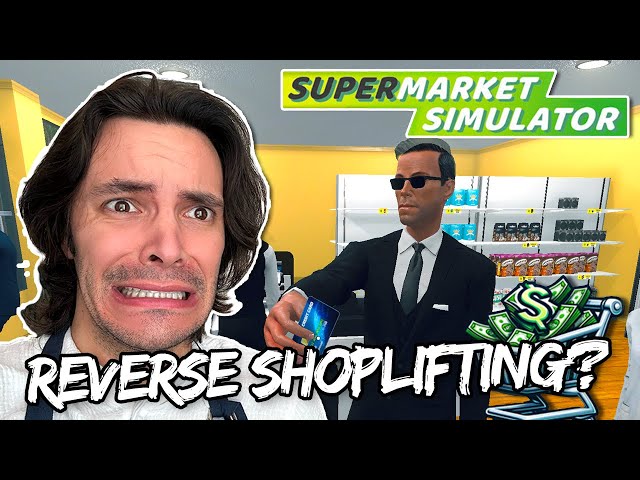 I Accidentally Stole from One of My Customers (Pt. 6) | Supermarket Simulator Gameplay