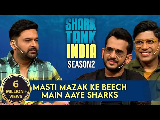 हंसी के फनकारे Kapil और Sharks से साथ | Shark Tank India | Season 2 | Sharks on TKSS