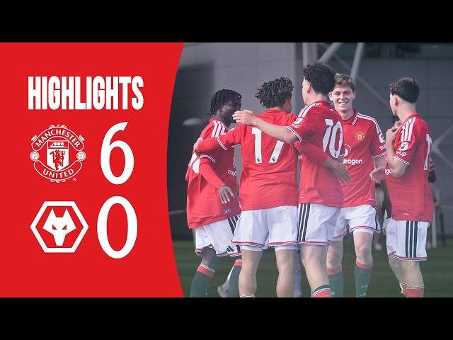 Man Utd 6-0 Wolves | U18s | Academy Highlights