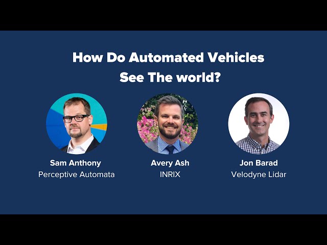 PAVE's Virtual Panel “How Do Automated Vehicles See The World?” - Full Recording