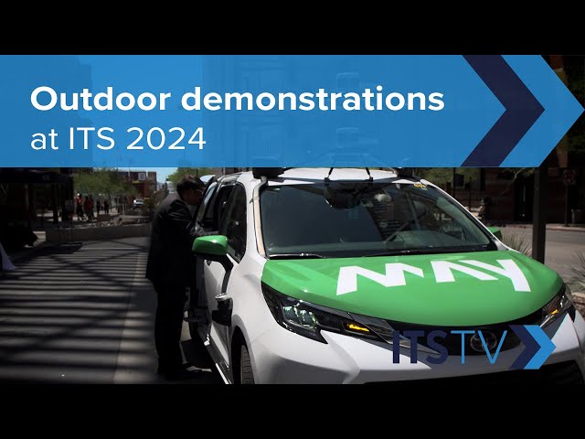 Outdoor demonstrations at ITS 2024