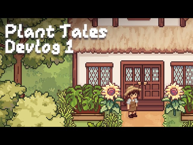 Making my dream plant game! - Plant Tales Devlog 1