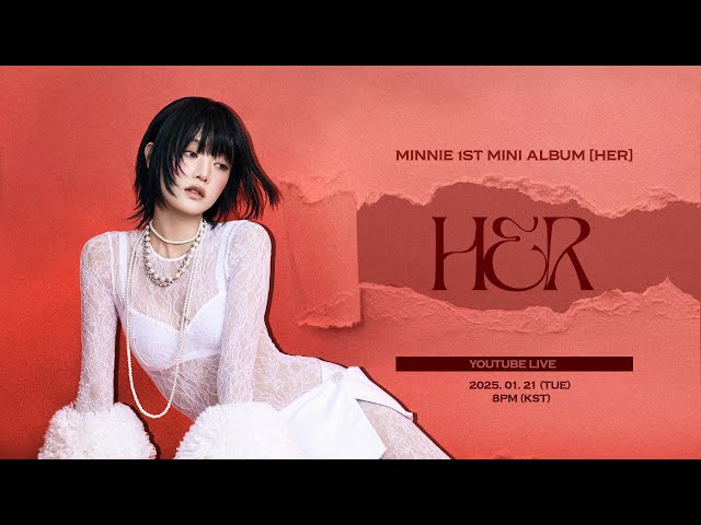 민니(MINNIE) 1st Mini Album [HER] YOUTUBE LIVE