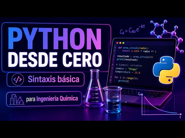 Python desde cero para ingeniería química | Sintaxis básica explicada fácil