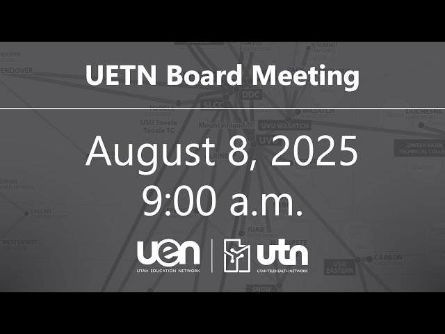 UETN Board Meeting 8/8/2025