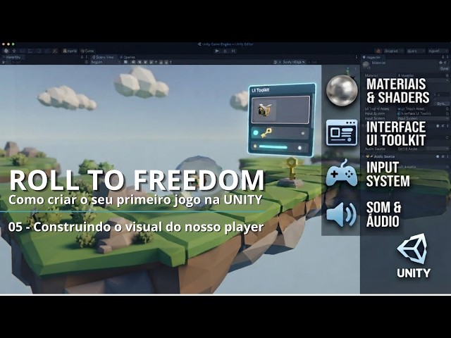 Unity - Roll to Freedom - Criando um Jogo do Zero:05 Construindo o visual do nosso player