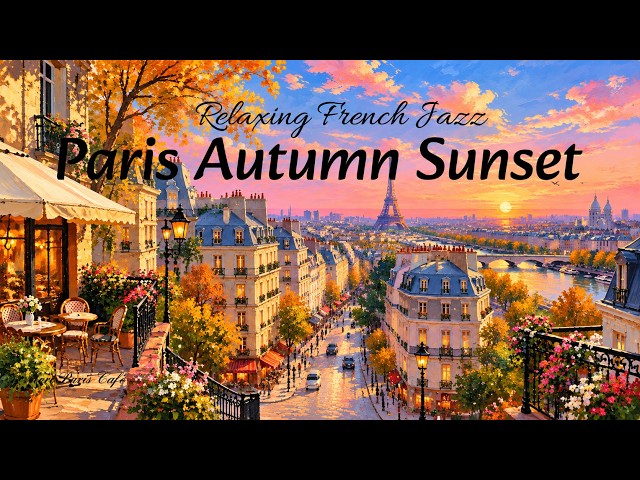 Paris Autumn Jazz ☕🍁 Relaxing French Café Music for a Cozy October Morning
