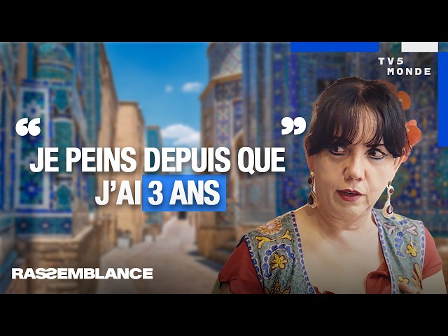 From Uzbekistan to Normandy: The Journey of an Extraordinary Artist | RASSEMBLANCE | TV5MONDE