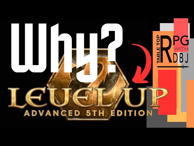 Why pick A5E? | LEVEL UP: ADVANCED 5TH EDITION A5E