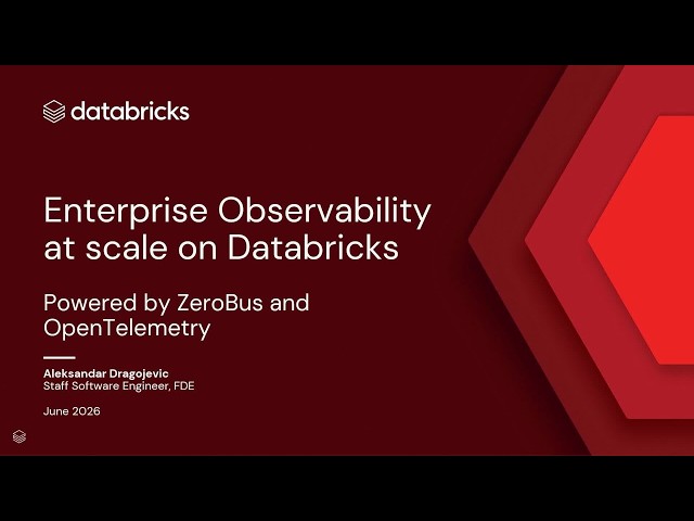 Enterprise Observability with OpenTelemetry, ZeroBus, and Databricks