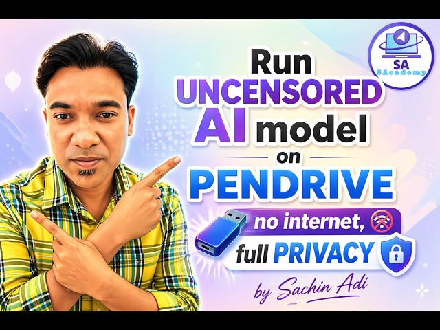 Run UNCENSORED AI Models on Pendrive.No Internet, Full Privacy,Unlimited |Sachin Adi |SAcademy