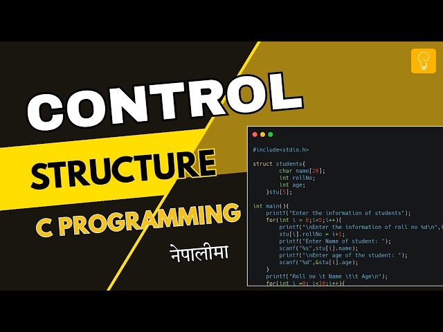 Control Structures in C Programming(In Nepali) | if else, switch & Loops Overview
