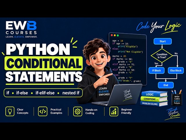 Python Conditional Statements Explained | if, if-else, if-elif-else & Nested if | EWB Edu Tech