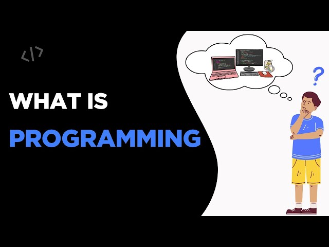 What Is Programming? Explained Simply with Examples