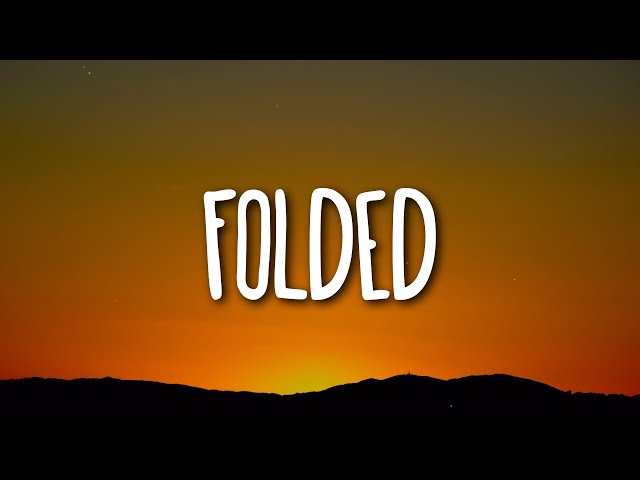 Kehlani - Folded (Lyrics)